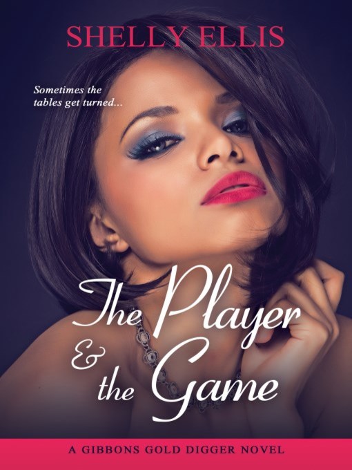 Title details for The Player & the Game by Shelly Ellis - Available